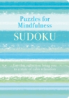 Image for Puzzles for Mindfulness Sudoku : Let this Collection Bring you to a State of Calm Relaxation