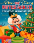 Image for Nutcracker and Other Seasonal Tales