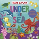 Image for Make &amp; Play: Under the Sea