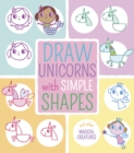 Image for Draw Unicorns with Simple Shapes : And Other Magical Creatures