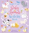 Image for Super-Cute Baby Animals Activity Book