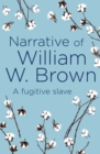Image for Narrative of William W. Brown: A Fugitive Slave