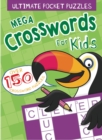Image for Ultimate Pocket Puzzles: Mega Crosswords for Kids : Over 150 Crossword Puzzles