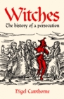 Image for Witches  : the history of a persecution