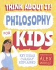 Image for Philosophy for kids  : key ideas clearly explained