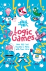 Image for Logic games  : over 100 cool puzzles to mess with your mind