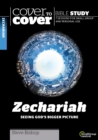 Image for Zechariah : Seeing God&#39;s Bigger Picture