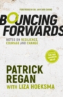Image for Bouncing forwards  : notes on resilience, courage and change