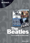 Image for The Beatles  : on track ... an A-Z guide to every song
