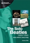 Image for The solo Beatles, 1969-1980  : every album, every song