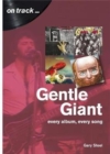 Image for Gentle Giant: Every Album, Every Song (On Track)