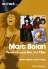 Image for Marc Bolan: Tyrannosaurus Rex and T.Rex : Every Album, Every Song