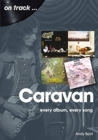 Image for Caravan: Every Album, Every Song