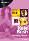 Image for Kate Bush On Track: Every Album, Every Song (On Track)
