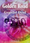 Image for The Golden Road : The Recorded History of Grateful Dead