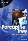 Image for Porcupine Tree On Track : Every Album, Every Song