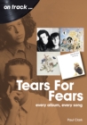 Image for Tears For Fears On Track: Every Album, Every Song