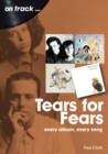 Image for Tears For Fears On Track : Every Album, Every Song