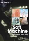Image for Soft Machine On Track : Every Album, Every Song