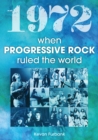 Image for 1972 : When Progressive Rock Ruled The World