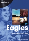 Image for Eagles: Every Album, Every Song