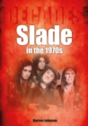 Image for Slade in the 1970S: Decades