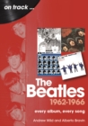 Image for The Beatles 1962 to 1966 On Track : Every Album, Every Song