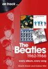 Image for The Beatles 1962-1966 : Every Album, Every Song