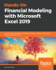 Image for Hands-On Financial Modeling with Microsoft Excel 2019: Build practical models for forecasting, valuation, trading, and growth analysis using Excel 2019