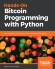 Image for Hands-on Bitcoin programming with Python: build powerful online payment centric applications with Python