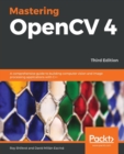 Image for Mastering OpenCV 4 : A comprehensive guide to building computer vision and image processing applications with C++, 3rd Edition