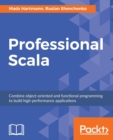 Image for Professional Scala : Combine object-oriented and functional programming to build high-performance applications
