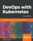 Image for DevOps with Kubernetes : Accelerating software delivery with container orchestrators, 2nd Edition