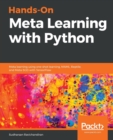 Image for Hands-On Meta Learning with Python : Meta learning using one-shot learning, MAML, Reptile, and Meta-SGD with TensorFlow