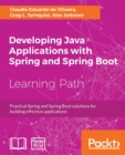 Image for Developing Java Applications with Spring and Spring Boot