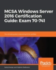 Image for MCSA Windows Server 2016 Certification Guide: Exam 70-741 : The ultimate guide to becoming MCSA certified