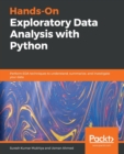 Image for Hands-on exploratory data analysis with Python  : perform EDA techniques to understand, summarize, and investigate your data smartly