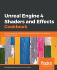 Image for Unreal Engine 4 Shaders and Effects Cookbook