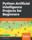 Image for Python Artificial Intelligence Projects for Beginners