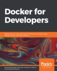 Image for Docker for Developers: Develop and Run Your Application With Docker Containers Using DevOps Tools for Continuous Delivery