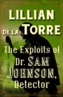 Image for The exploits of Dr. Sam Johnson, detector: told as if by James Boswell