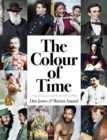 Image for The Colour of Time: A New History of the World, 1850-1960