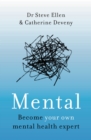Image for Mental: everything you never knew you needed to know about mental health