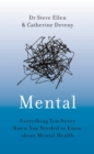 Image for Mental  : everything you never knew you needed to know about mental health