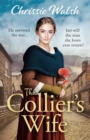 Image for The Collier&#39;s Wife: The Heartbreaking New WW1 Saga
