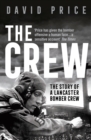 Image for The crew: the story of a Lancaster Bomber crew