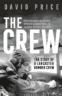 Image for The crew  : the story of a Lancaster Bomber crew