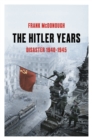 Image for The Hitler Years: Disaster 1940-1945