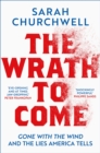 Image for The wrath to come: Gone with the wind and the myth of the lost cause