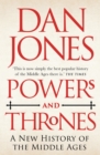 Image for Powers and thrones: a new history of the Middle Ages